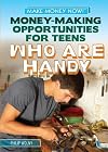 Money-Making Opportunities for Teens Who Are Handy (Make Money Now! (Rosen))