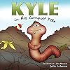 Kyle in His Compost Pile: The Story of a Red Wiggler