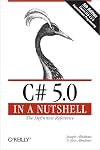 C# 5.0 in a Nutshell: The Definitive Reference