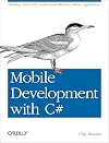Mobile Development with C#: Building Native iOS, Android, and Windows Phone Applications