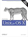 Learning Unix for OS X: Going Deep With the Terminal and Shell