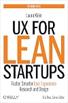 UX for Lean Startups: Faster, Smarter User Experience Research and Design