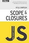 You Don't Know JS: Scope & Closures