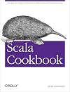 Scala Cookbook: Recipes for Object-Oriented and Functional Programming