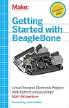Getting Started with BeagleBone: Linux-Powered Electronic Projects With Python and JavaScript