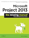 Microsoft Project 2013: The Missing Manual