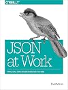 JSON at Work: Practical Data Integration for the Web