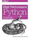 High Performance Python: Practical Performant Programming for Humans