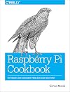 Raspberry Pi Cookbook: Software and Hardware Problems and Solutions