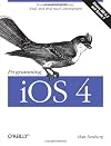 Programming iOS 4: Fundamentals of iPhone, iPad, and iPod touch Development