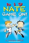 Big Nate: Game On! (Volume 6)