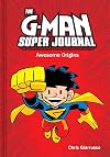 The G-Man Super Journal: Awesome Origins (Amp Comics for Kids)