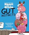 Heart and Brain: Gut Instincts: An Awkward Yeti Collection (Volume 2)