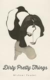 Dirty Pretty Things