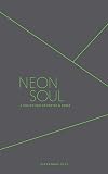 Neon Soul: A Collection of Poetry and Prose