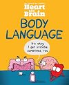 Heart and Brain: Body Language: An Awkward Yeti Collection (Volume 3)