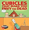 Cubicles That Make You Envy the Dead (Volume 46) (Dilbert)