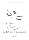 She Felt Like Feeling Nothing (Volume 1) (What She Felt)