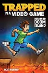 Trapped in a Video Game: Return to Doom Island (Volume 4)