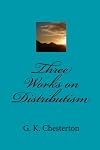Three Works on Distributism