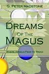 Dreams of the Magus: Where Angels Fear to Tread