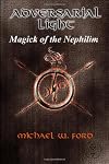Adversarial Light: Magick of the Nephilim