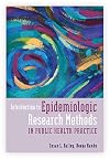 Introduction to epidemiologic research methods in public health practice