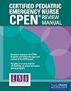 Certified Pediatric Emergency Nurse (CPEN) Review Manual