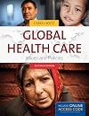 Global Health Care: Issues and Policies (Holtz, Global Health Care)