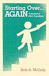 Starting Over...AGAIN: A Journal of Life's Transitions
