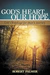 God's Heart . . . Our Hope: God's Message for Man's Journey
