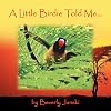 A Little Birdie Told Me . . .