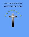 The Five Generation Genesis of God