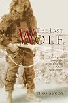 The Last Wolf: A vivid quest through the eyes of a Marine Corps Chief Scout Sniper