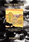 Caged Writing: Prisoners Respond to Unusual Writing Assignments