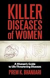 Killer Diseases of Women: A Woman's Guide to Life-Threatening Diseases