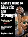 Man's Guide to Muscle and Strength, A