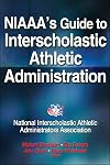 NIAAA's Guide to Interscholastic Athletic Administration