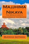 Majjhima Nikaya or the Middle Length Discourses of the Buddha /--Pali Study Edit