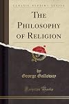The philosophy of religion