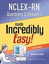NCLEX-RN Questions and Answers Made Incredibly Easy (Nclexrn Questions & Answers Made Incredibly Easy)