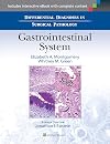 Differential Diagnoses in Surgical Pathology: Gastrointestinal System