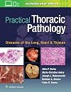 Practical thoracic pathology : diseases of the lung, heart, and thymus