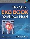 The Only EKG Book You'll Ever Need
