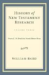 History of New Testament Research, Vol. 3: From C. H. Dodd to Hans Dieter Betz
