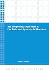The interpreting angel motif in prophetic and apocalyptic literature