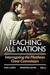 Teaching All Nations: Interrogating the Matthean Great Commission