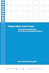 Preservation and protest : theological foundations for an eco-eschatological ethics