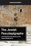 The Jewish Pseudepigrapha: An Introduction to the Literature of the Second Temple Period