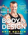 Body By Design: The Complete 12-Week Plan to Transform Your Body Forever